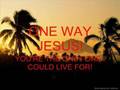 One Way