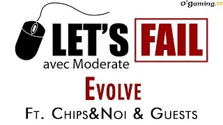 Let's Fail avec Moderate - Evolve avec Chips&Noi & Guests