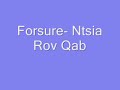 Forsure- Ntsia Rov Qab.wmv