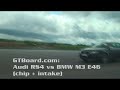 Audi RS4 vs BMW M3 E46 (Chip and intake) 50-250 km/h Audi RS4 vs BMW M3 E46 (Chip and intake) 50-250 km/h