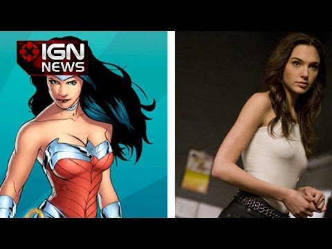 IGN News - Gal Gadot Cast as Wonder Woman