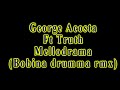 George Acosta Ft. Truth - Mellodrama ( drumma remix)