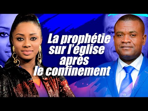 La prophétie sur l'église après le confinement - Evêque Jean-Claude Mosengo La prophétie sur l'église après le confinement - Evêque Jean-Claude Mosengo
