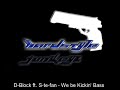 D-block ft. S-te-fan - We be kickin\