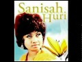 Sanisah Huri - ..Setahun.....