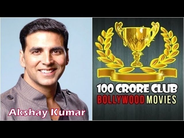 Akshay Kumar 100 Crore Club Bollywood Movies List Of Hindi Akshay Kumar 100 Crore Club Bollywood Movies List Of Hindi