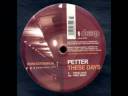 Petter - These Days Petter - These Days