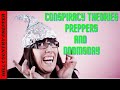 Prepping and Conspiracy Theories