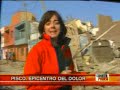 Perú: Pisco, Epicentro del Dolor 3/3 (Cuarto Poder 19-08-07)