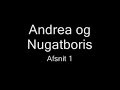Andrea og Nugatboris 1 Andrea og Nugatboris 1