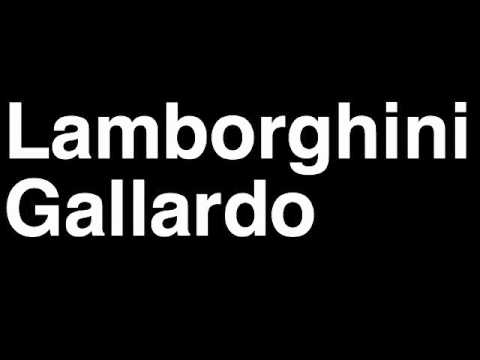 How to Pronounce Lamborghini Gallardo 2013 Bicolore Superleggera Car Review Crash Test Race MPG