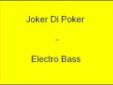 Joker Di Poker - Electro Bass