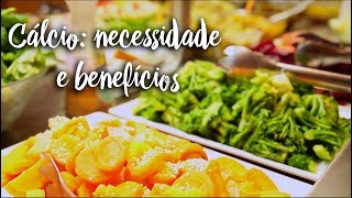 Cálcio: necessidade e benefícios