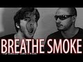 How to Breathe Smoke