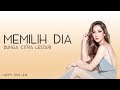 BCL - Memilih Dia (Lirik)