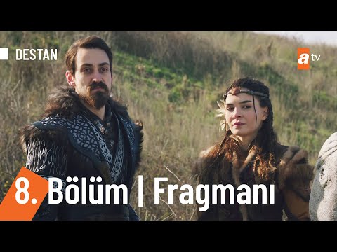 Destan 8. Bölüm Fragmanı                                                                                                                                                                                                                                  
