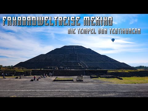 Fahrradweltreise Mexiko - Die Tempel von Teotihuacan