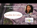 Long Beach Quilt Festival, Sophie Rubin's "Kids Eye Review" #1 - Sparkle & Color
