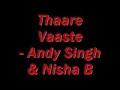 Thaare Vaaste- Andy Singh & Nisha B