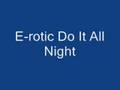 E-rotic - Do It All Night