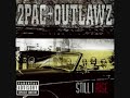 2Pac & Outlawz – Still I Rise