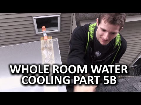 Whole Room Water Cooling Part 5b - Some Issues, More Solutions...