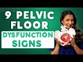  What Are the Warning Signs of Pelvic Floor Dysfunction ? 