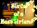 Slave or BestFriend? [Trailer] {Preview}