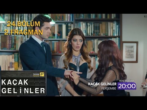 Kaçak Gelinler 24. Bölüm 2. Fragmanı                                                                                                                                                                                                                      