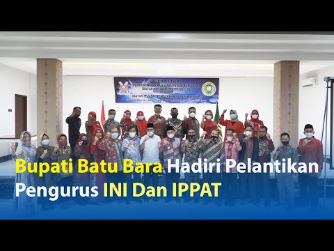 Bupati Batubara Hadiri Pelantik Pengurus INI Dan IPPAT