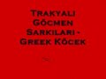 010 Trakyali G�cmen Sarkilari - Greek K�cek