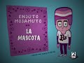muchachada nuí   enjuto mojamuto   la mascota