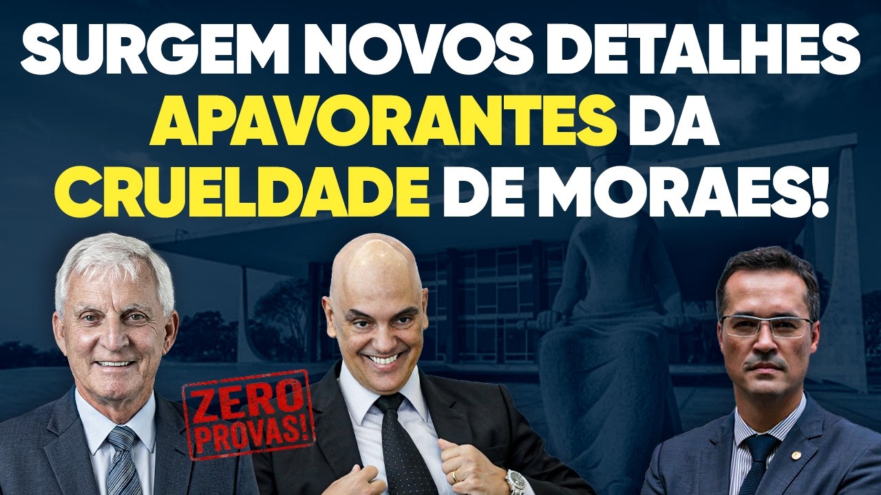Surgem novos detalhes APAVORANTES da CRUELDADE de Moraes!