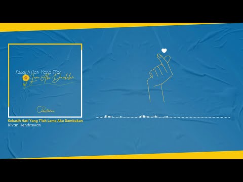 Rivan Hendrawan - Kekasih Hati Yang T'lah Lama Aku Dambakan (Official Lyric Video)