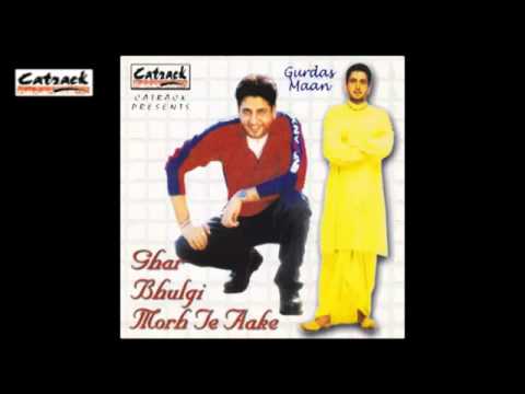 Jawani Vich Maare Barhkan | Ghar Bhulgi Morh Te Aake | Superhit Punjabi Songs | Gurdas Mann
