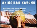 kavun festivali ve akıncıları sevdiğimizin bir göstergesi