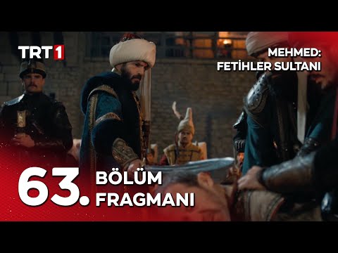 Mehmed Fetihler Sultanı 63. Bölüm Fragmanı                                                                                                                                                                                                                