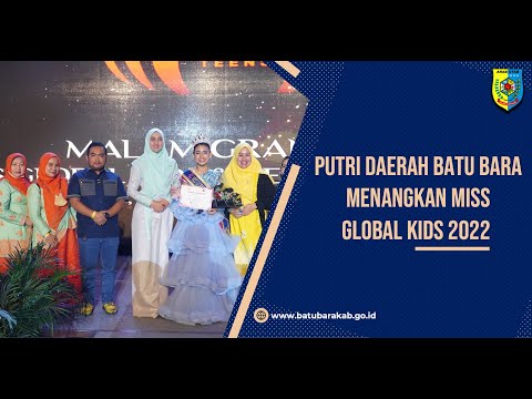 PUTRI DAERAH BATU BARA MENANGKAN MISS GLOBAL KIDS 2022