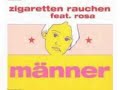 Zigaretten rauchen feat. Rosa - M�nner