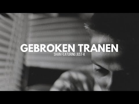 Shan Ft Just-k - Gebroken Tranen