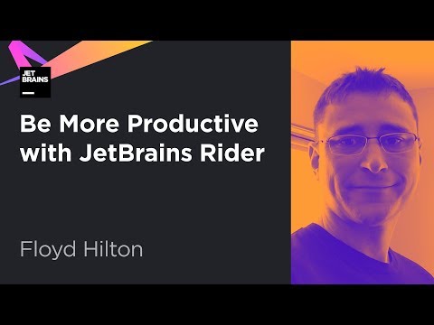 Be More Productive with JetBrains Rider