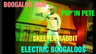 Boogaloo Sam, Popin Pete, Skeeter Rabbit – Electric Boogaloos Show 1998