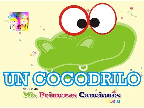 Un Cocodrilo ( Un Cocodrilo se Metió en la Cueva) - Nora Galit
