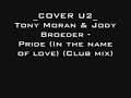 Tony Moran & Jody Den broeder - Pride (In The Name of Love) Tony Moran & Jody Den broeder - Pride (In The Name of Love)