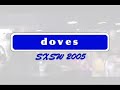 Doves - Snowden (Live) Doves - Snowden (Live)