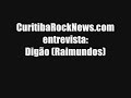 CuritibaRockNews.com entrevista Digão (Raimundos)