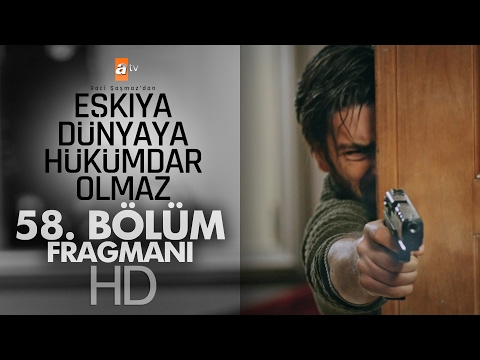 Eşkıya 58. Bölüm                                                                                                                                                                                                                                          
