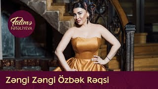 Zeng zengi ozbek reqsi Fatime Fataliyeva