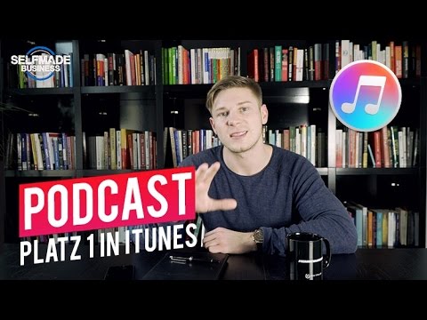 Wie ich es auf Platz 1 der iTunes Podcast Charts geschafft habe | SELFMADE BUSINESS #06