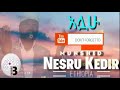 Download Nesru Kedir Allahu አሏሁ New Ethiopian Neshida 2020 Official Video Mp3 Song